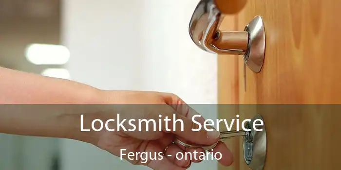Locksmith Service Fergus - ontario