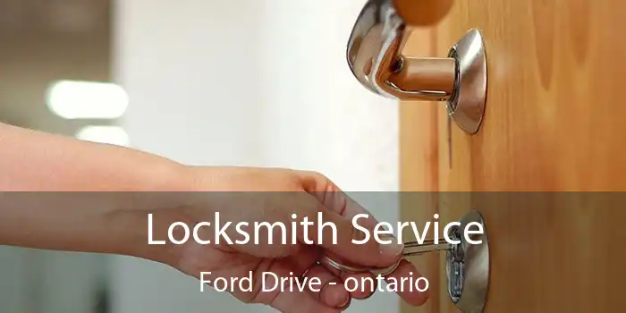 Locksmith Service Ford Drive - ontario