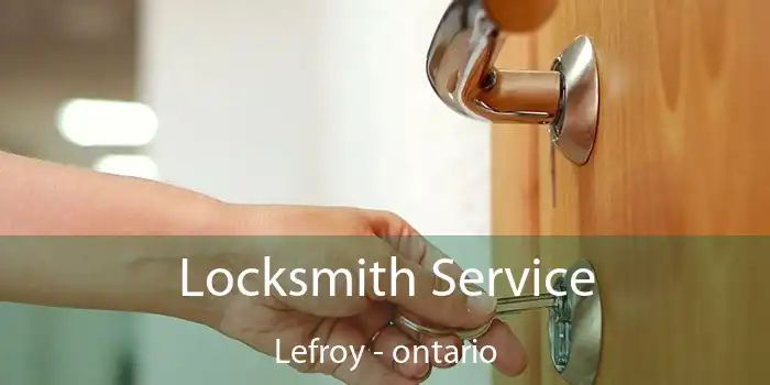 Locksmith Service Lefroy - ontario