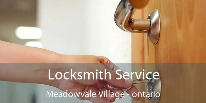 Locksmith Service Meadowvale Village - ontario
