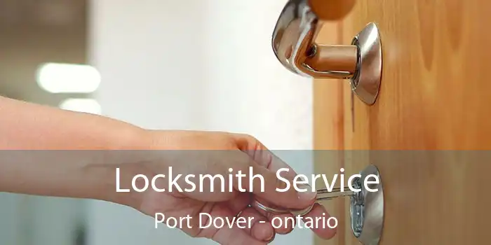 Locksmith Service Port Dover - ontario