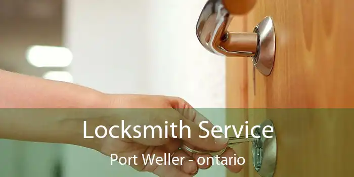 Locksmith Service Port Weller - ontario