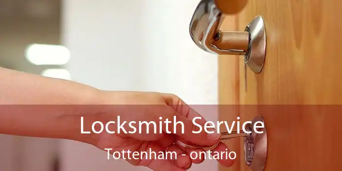 Locksmith Service Tottenham - ontario