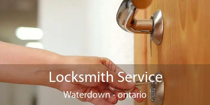 Locksmith Service Waterdown - ontario