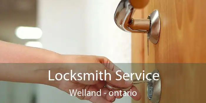 Locksmith Service Welland - ontario