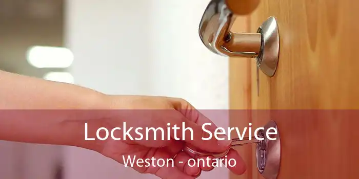Locksmith Service Weston - ontario