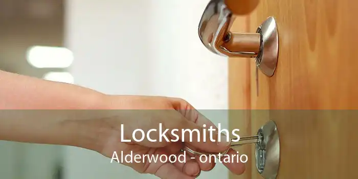 Locksmiths Alderwood - ontario