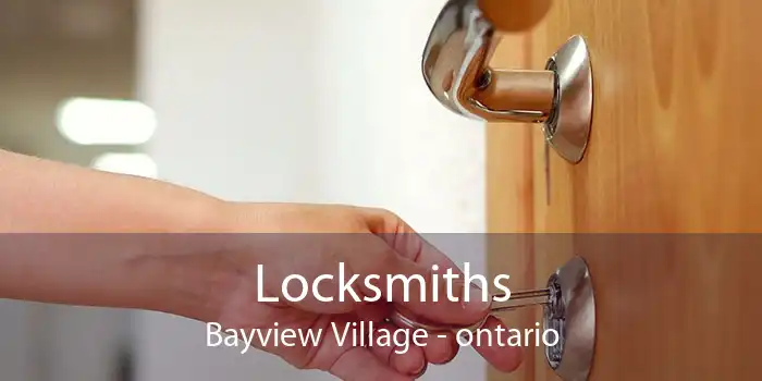 Locksmiths Bayview Village - ontario