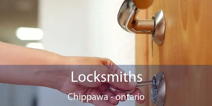 Locksmiths Chippawa - ontario