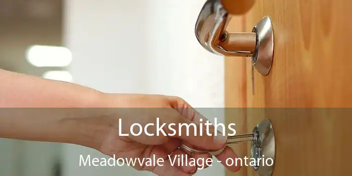 Locksmiths Meadowvale Village - ontario