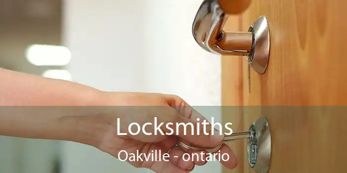 Locksmiths Oakville - ontario