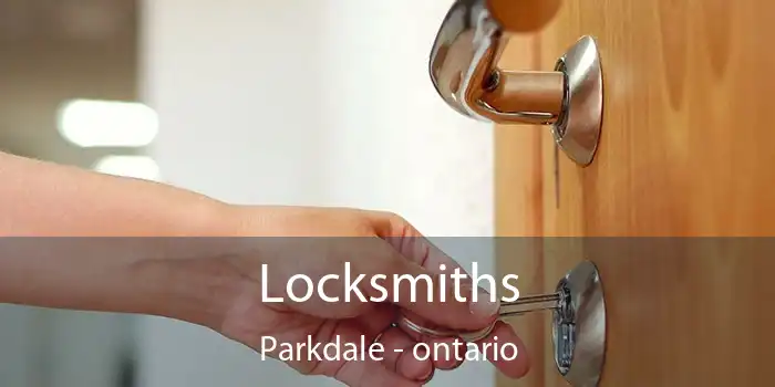 Locksmiths Parkdale - ontario