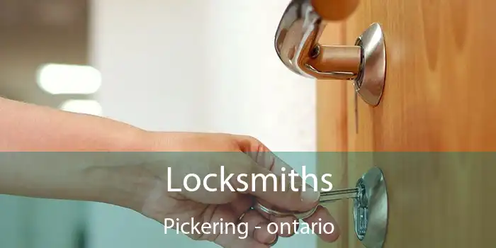 Locksmiths Pickering - ontario