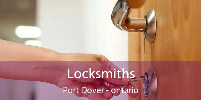 Locksmiths Port Dover - ontario