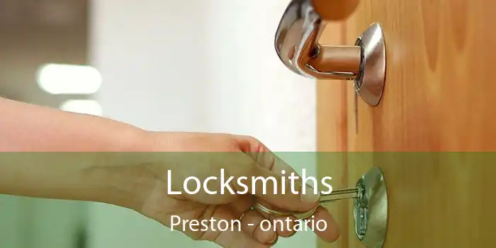 Locksmiths Preston - ontario
