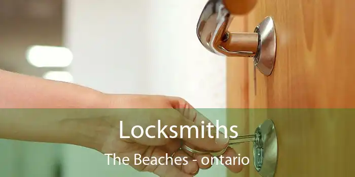 Locksmiths The Beaches - ontario