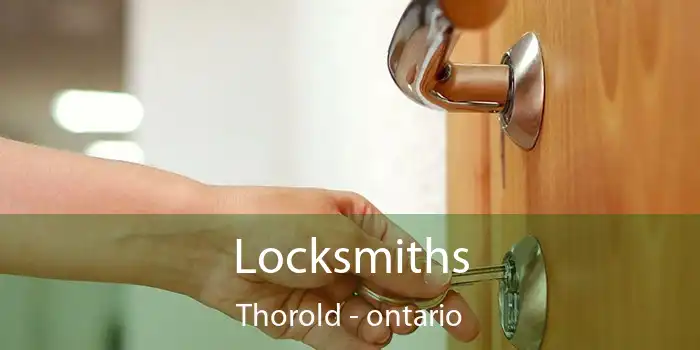 Locksmiths Thorold - ontario