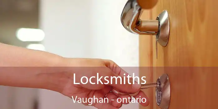 Locksmiths Vaughan - ontario