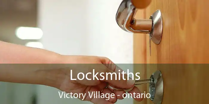 Locksmiths Victory Village - ontario