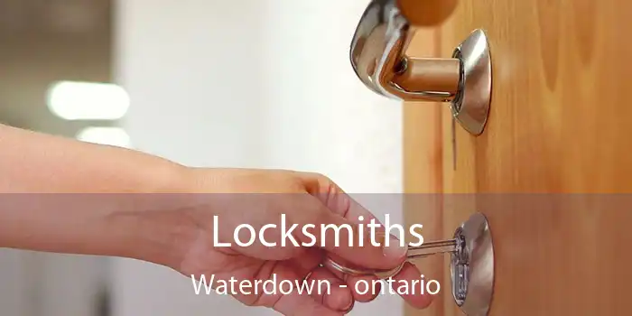 Locksmiths Waterdown - ontario