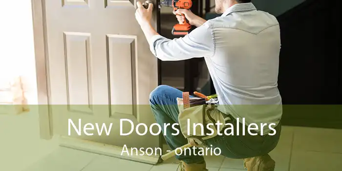 New Doors Installers Anson - ontario