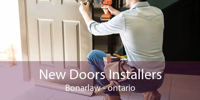 New Doors Installers Bonarlaw - ontario