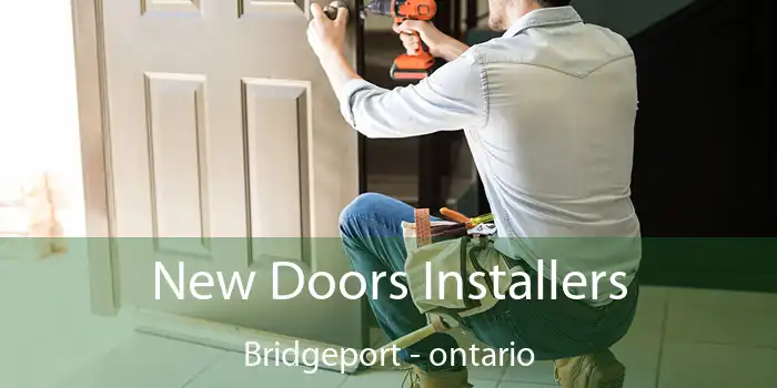 New Doors Installers Bridgeport - ontario