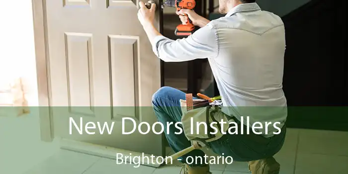 New Doors Installers Brighton - ontario