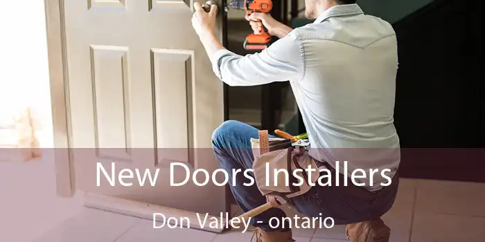 New Doors Installers Don Valley - ontario