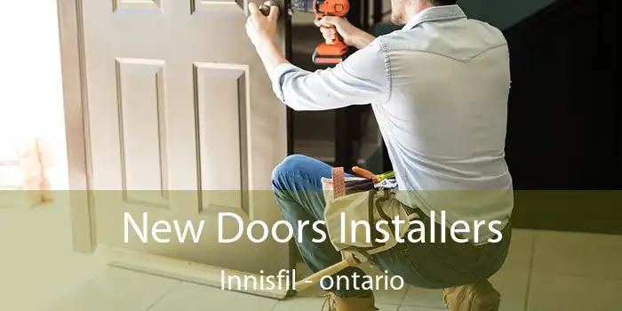 New Doors Installers Innisfil - ontario