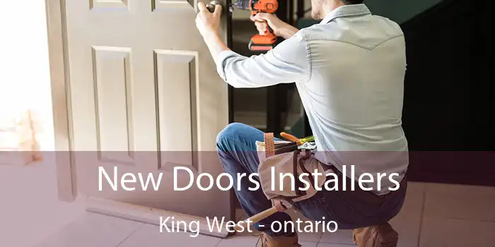 New Doors Installers King West - ontario