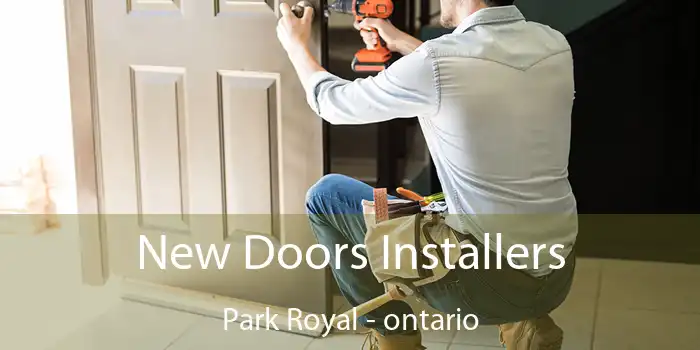 New Doors Installers Park Royal - ontario