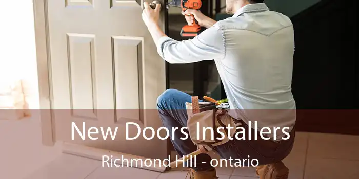 New Doors Installers Richmond Hill - ontario