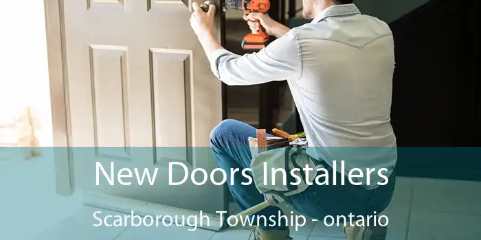 New Doors Installers Scarborough Township - ontario