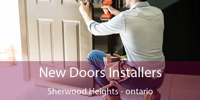 New Doors Installers Sherwood Heights - ontario