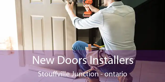 New Doors Installers Stouffville Junction - ontario