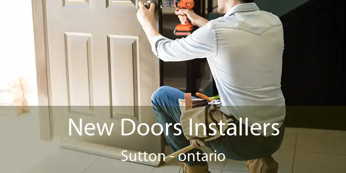 New Doors Installers Sutton - ontario