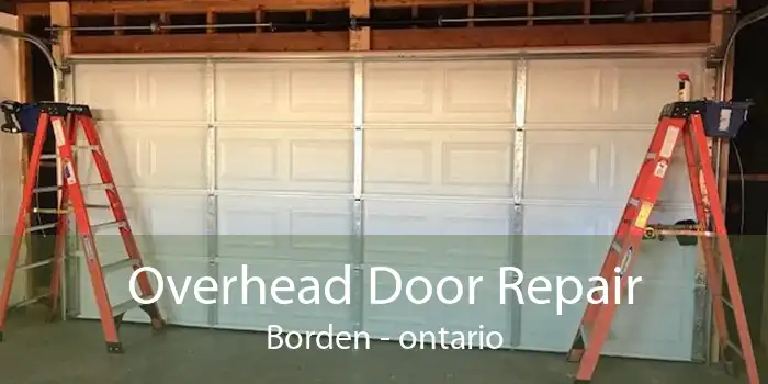 Overhead Door Repair Borden - ontario