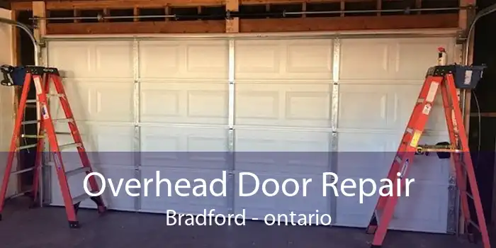 Overhead Door Repair Bradford - ontario
