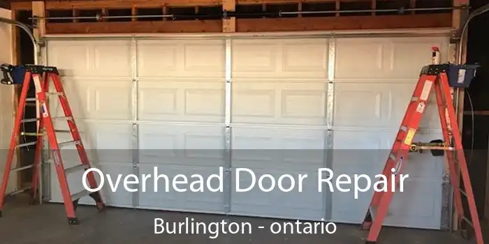 Overhead Door Repair Burlington - ontario