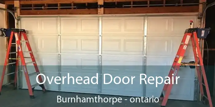 Overhead Door Repair Burnhamthorpe - ontario