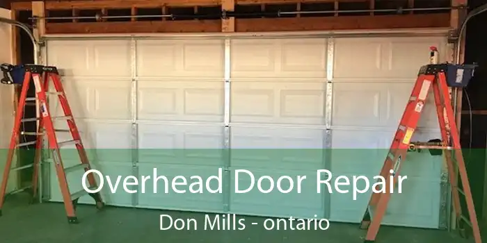 Overhead Door Repair Don Mills - ontario