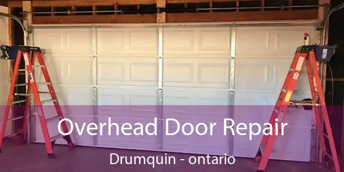 Overhead Door Repair Drumquin - ontario