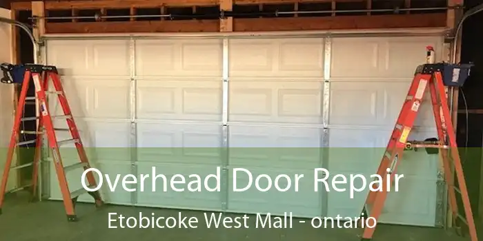 Overhead Door Repair Etobicoke West Mall - ontario