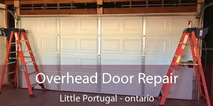 Overhead Door Repair Little Portugal - ontario