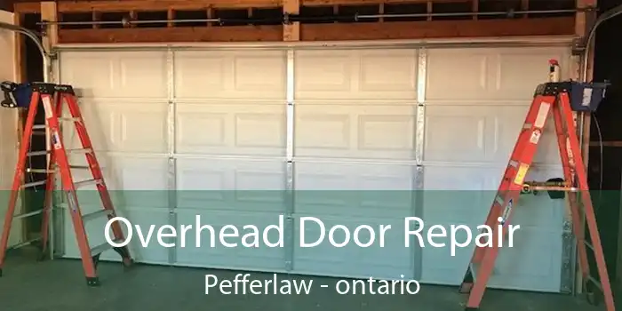 Overhead Door Repair Pefferlaw - ontario