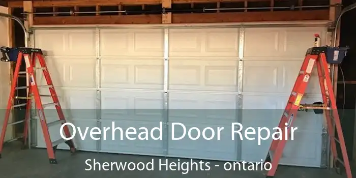 Overhead Door Repair Sherwood Heights - ontario