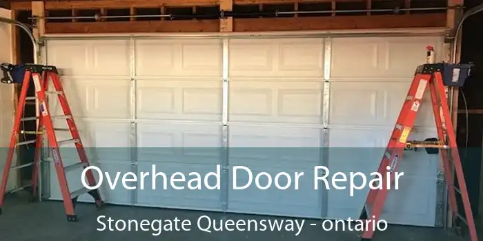 Overhead Door Repair Stonegate Queensway - ontario