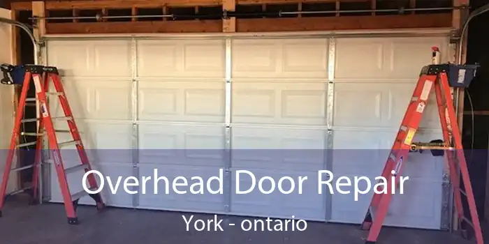 Overhead Door Repair York - ontario