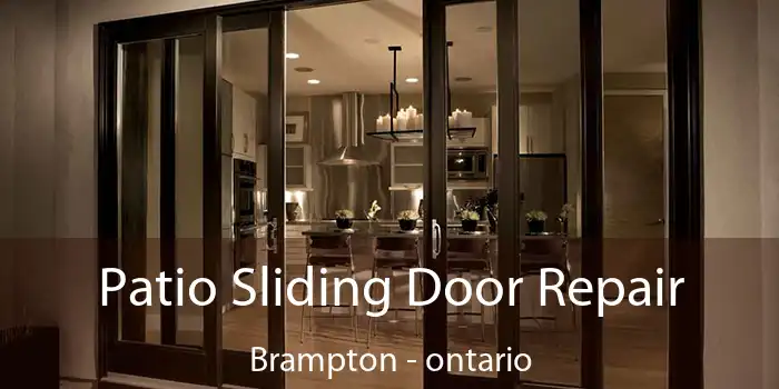 Patio Sliding Door Repair Brampton - ontario